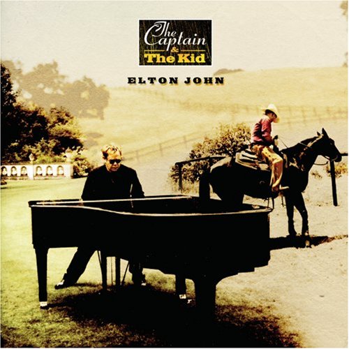 Elton John - 2006 The Captain & The Kid